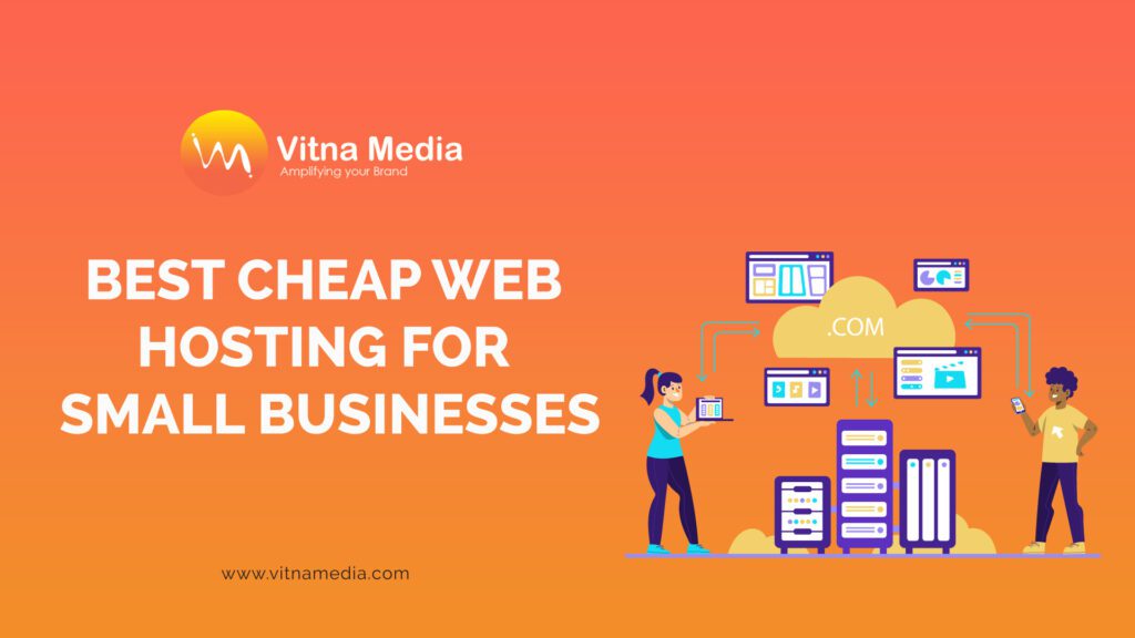 Best Cheap Web Hosting for Small Businesses
