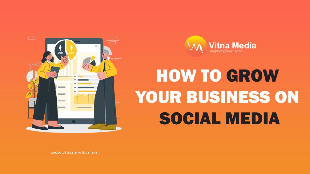 How to Grow Your Business on Social Media