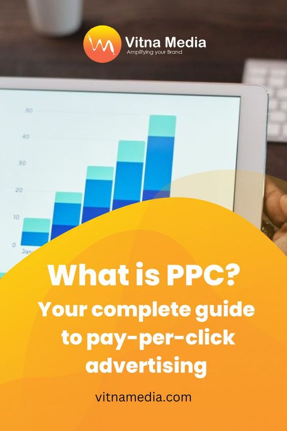 What is PPC? Your complete guide to pay-per-click advertising